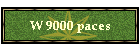 W 9000 paces